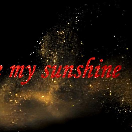 you are my sunshine