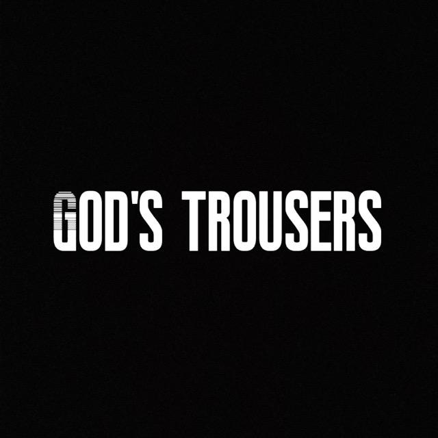 God's Trousers
