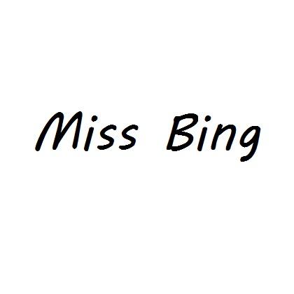 Miss bing