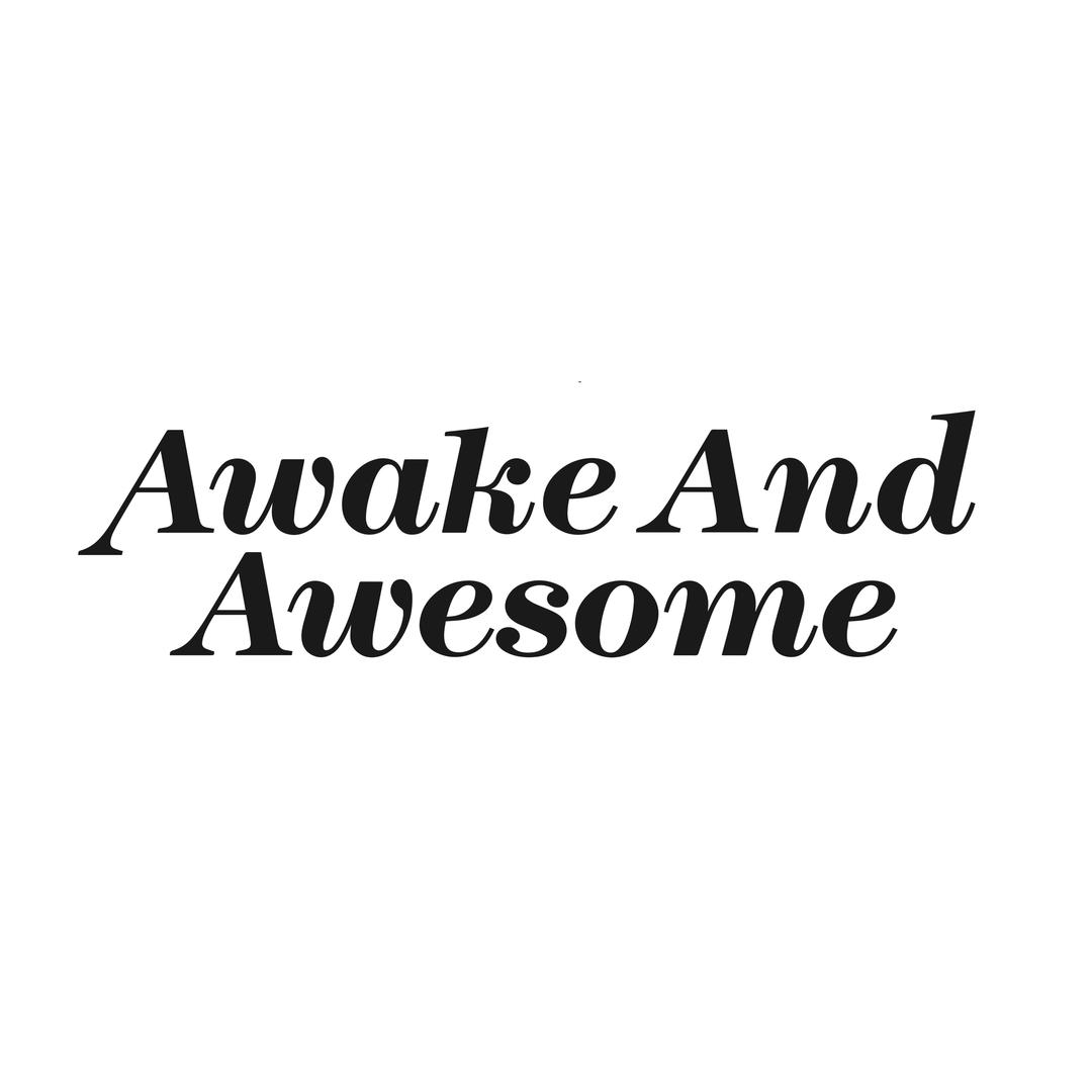 Awake And Awesome