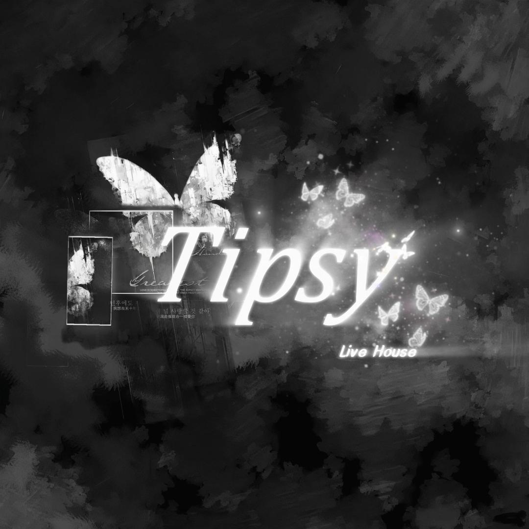 Tipsy·LiveHouse👑懒羊羊