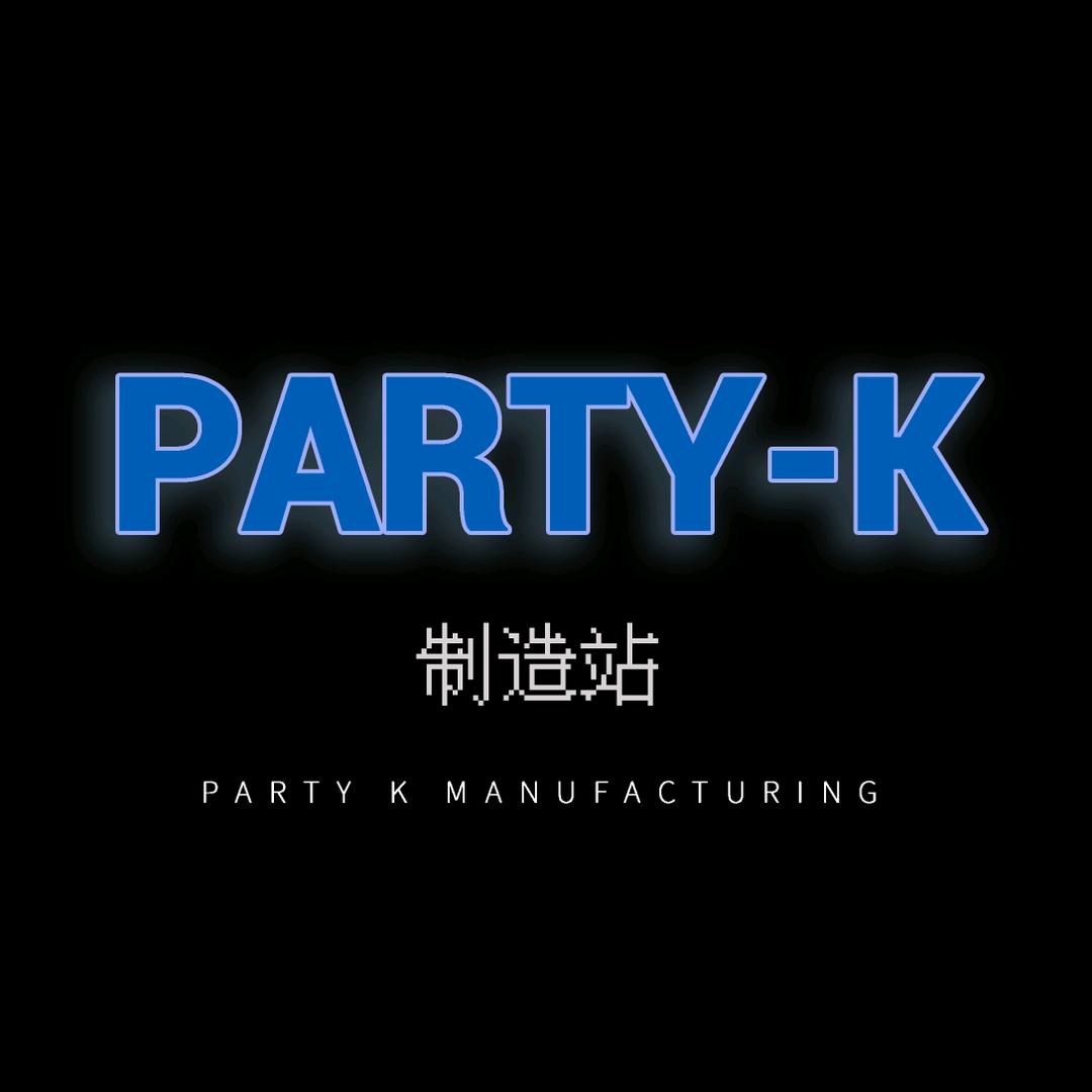 PARTY K 制造站