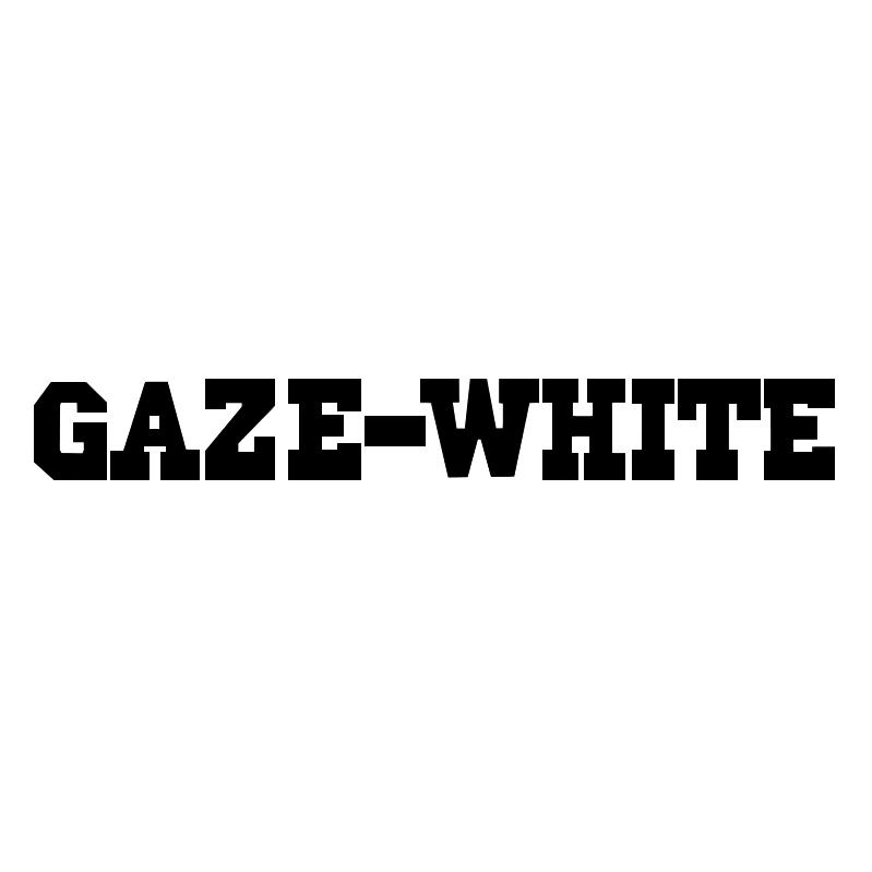 GAZE WHITE